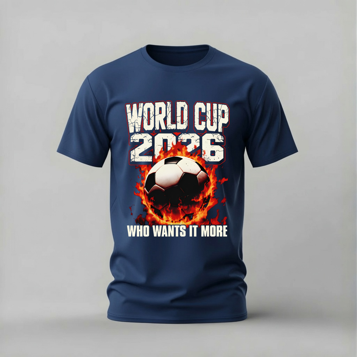 WORLD CUP 2026 Who Wants It More Graphic T-Shirt
