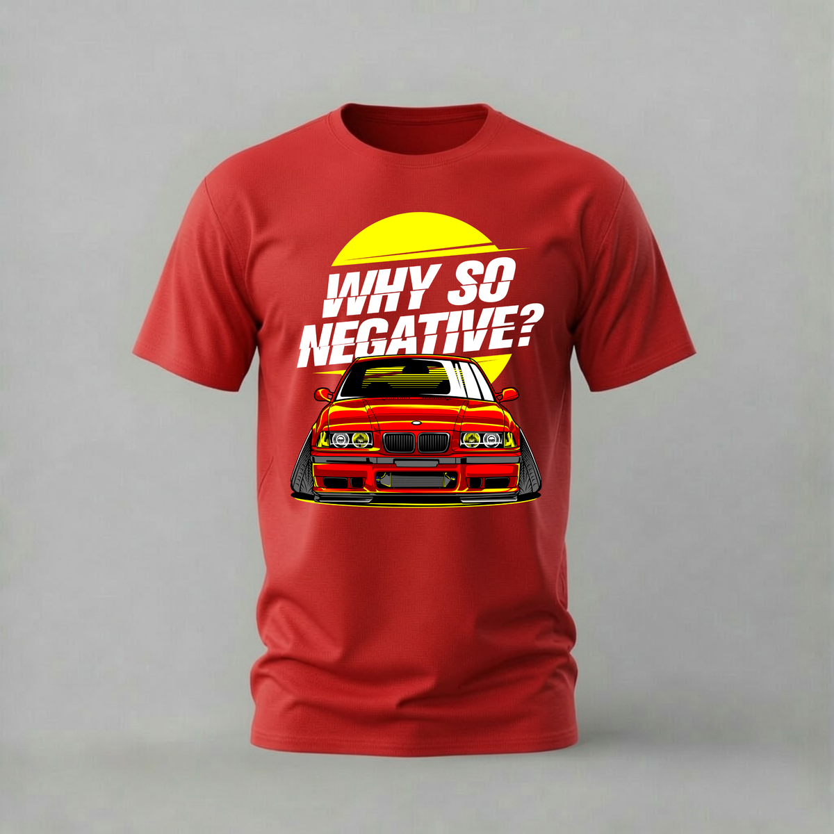 WHY SO NEGATIVE BMW Graphic T-Shirt