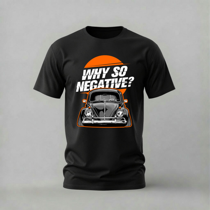 WHY SO NEGATIVE BEETLE Graphic T-Shirt