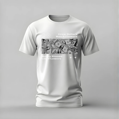 MONEY BLOOMS LIKE FLOWERS Graphic T-Shirt