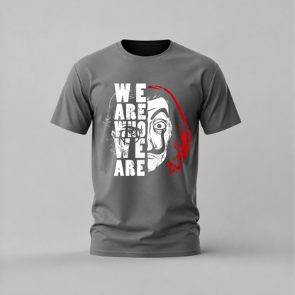 WE ARE WHO WE ARE Graphic T-Shirt