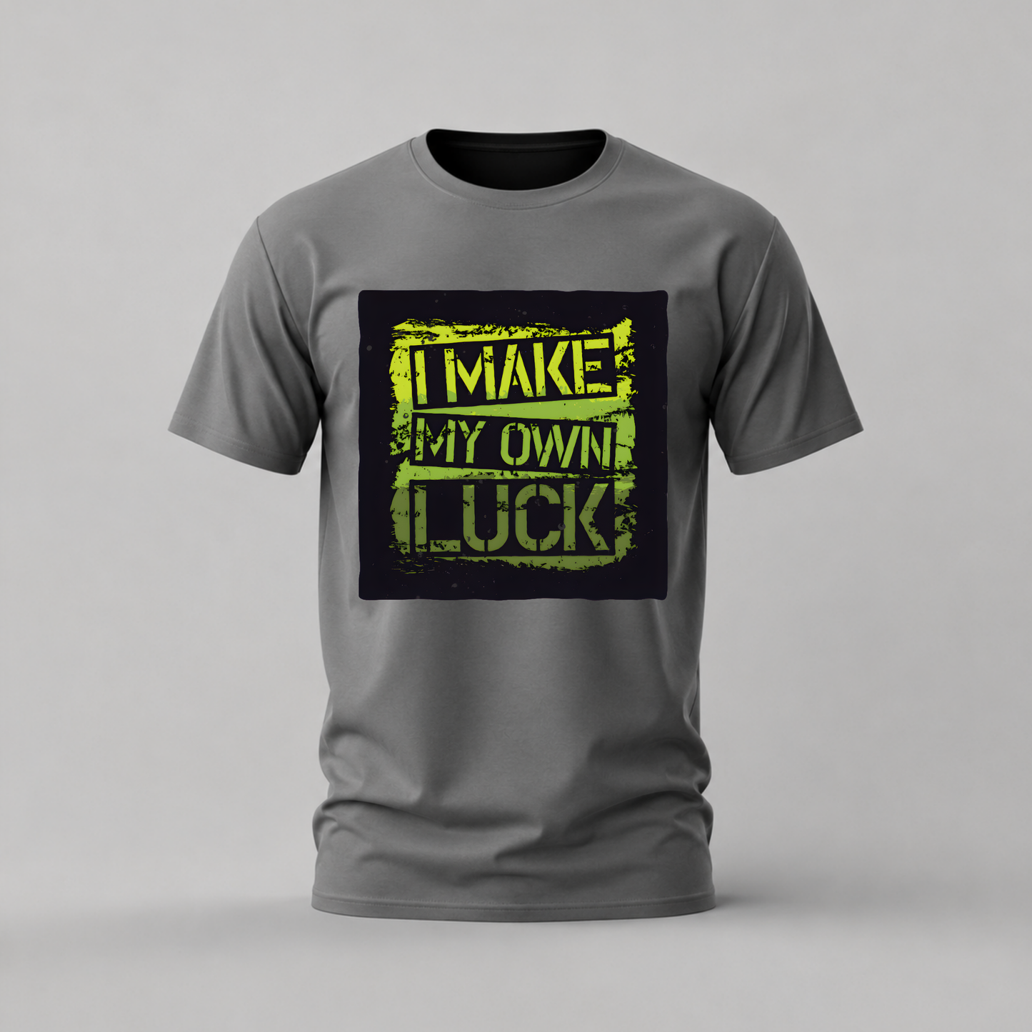 I MAKE MY OWN LUCK Graphic T-Shirt