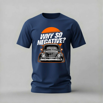 WHY SO NEGATIVE BEETLE Graphic T-Shirt