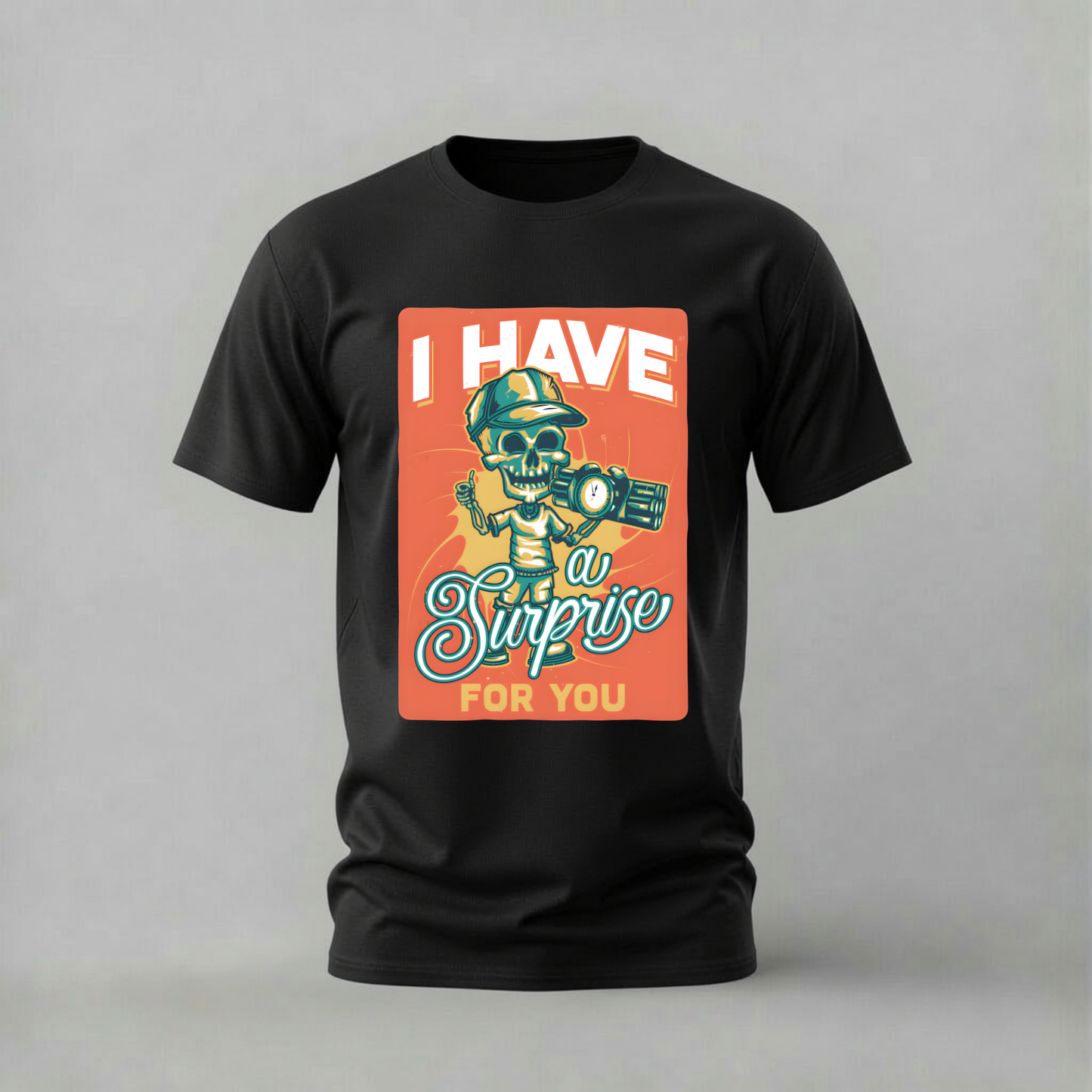 I HAVE A SURPRISE FOR YOU Skull Graphic T-Shirt