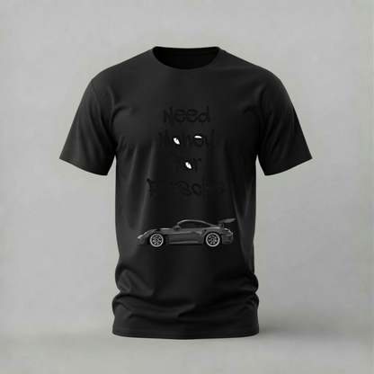 NEED MONEY FOR PORSCHE Graphic T-Shirt
