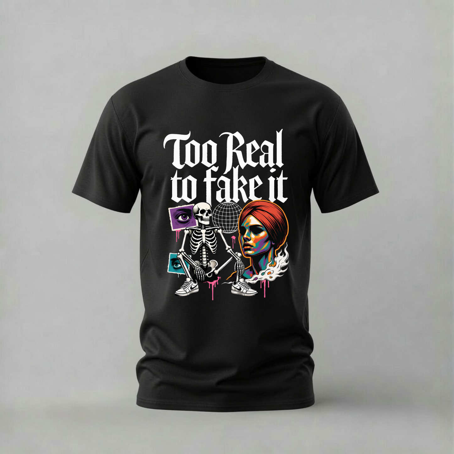 TOO REAL TO FAKE IT Graphic T-Shirt