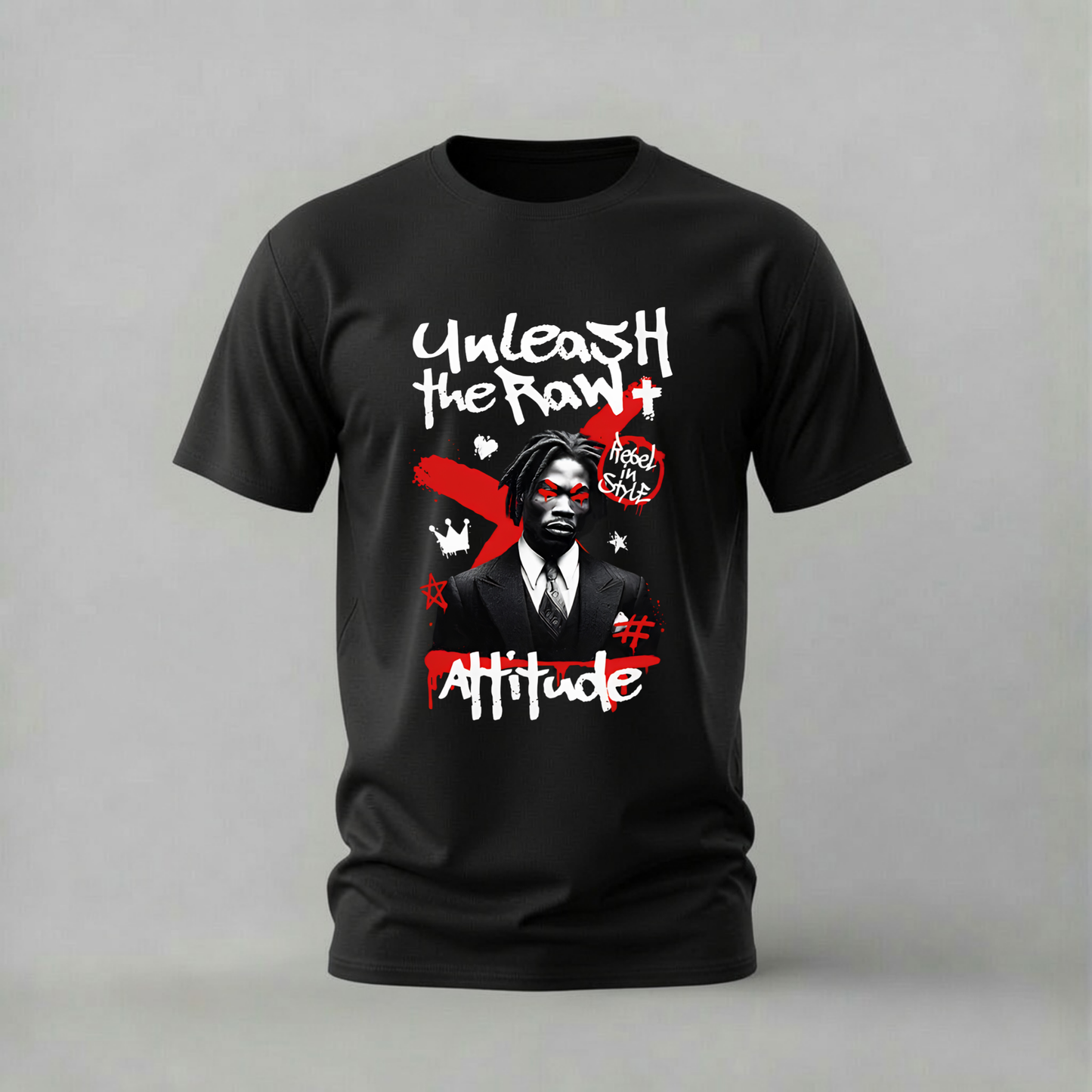 UNLEASH THE RAW Attitude Graphic T-Shirt