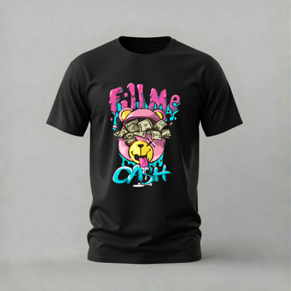 FILL ME CASH Bear Graphic T-Shirt