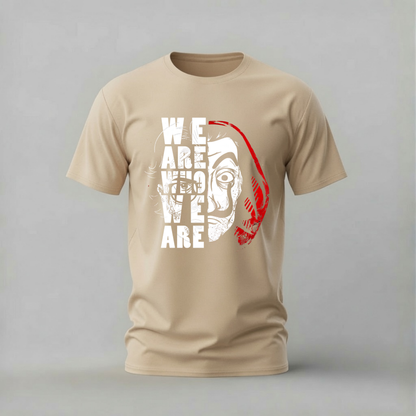 WE ARE WHO WE ARE Graphic T-Shirt