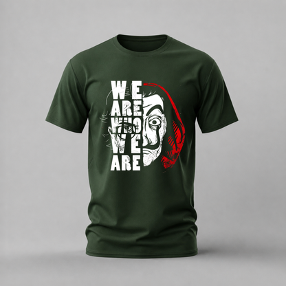 WE ARE WHO WE ARE Graphic T-Shirt