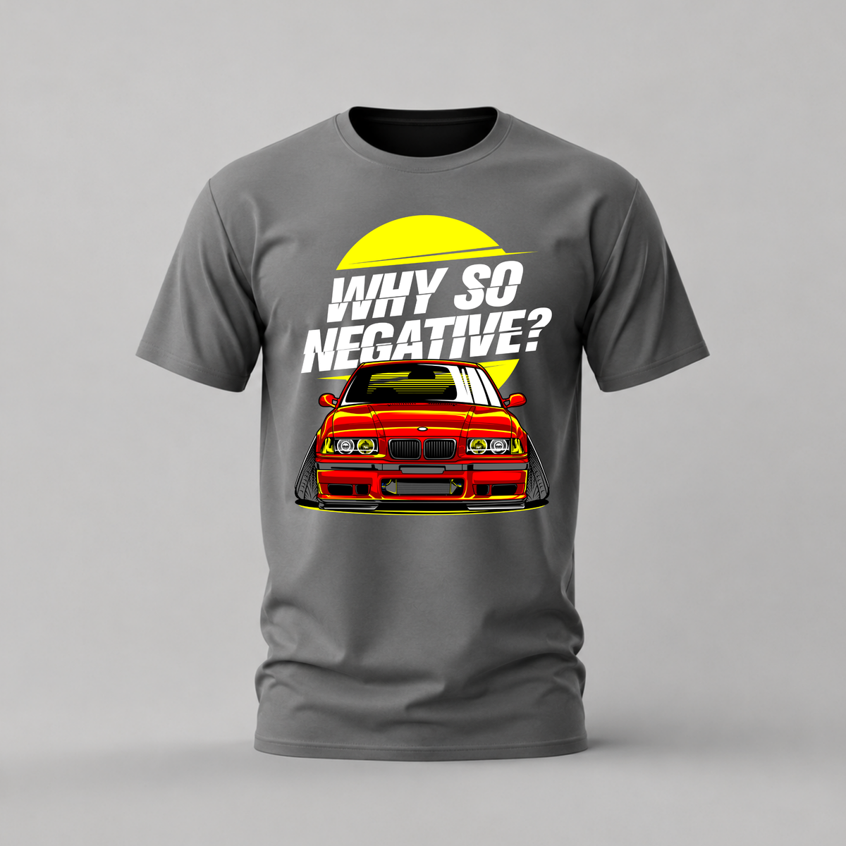 WHY SO NEGATIVE BMW Graphic T-Shirt