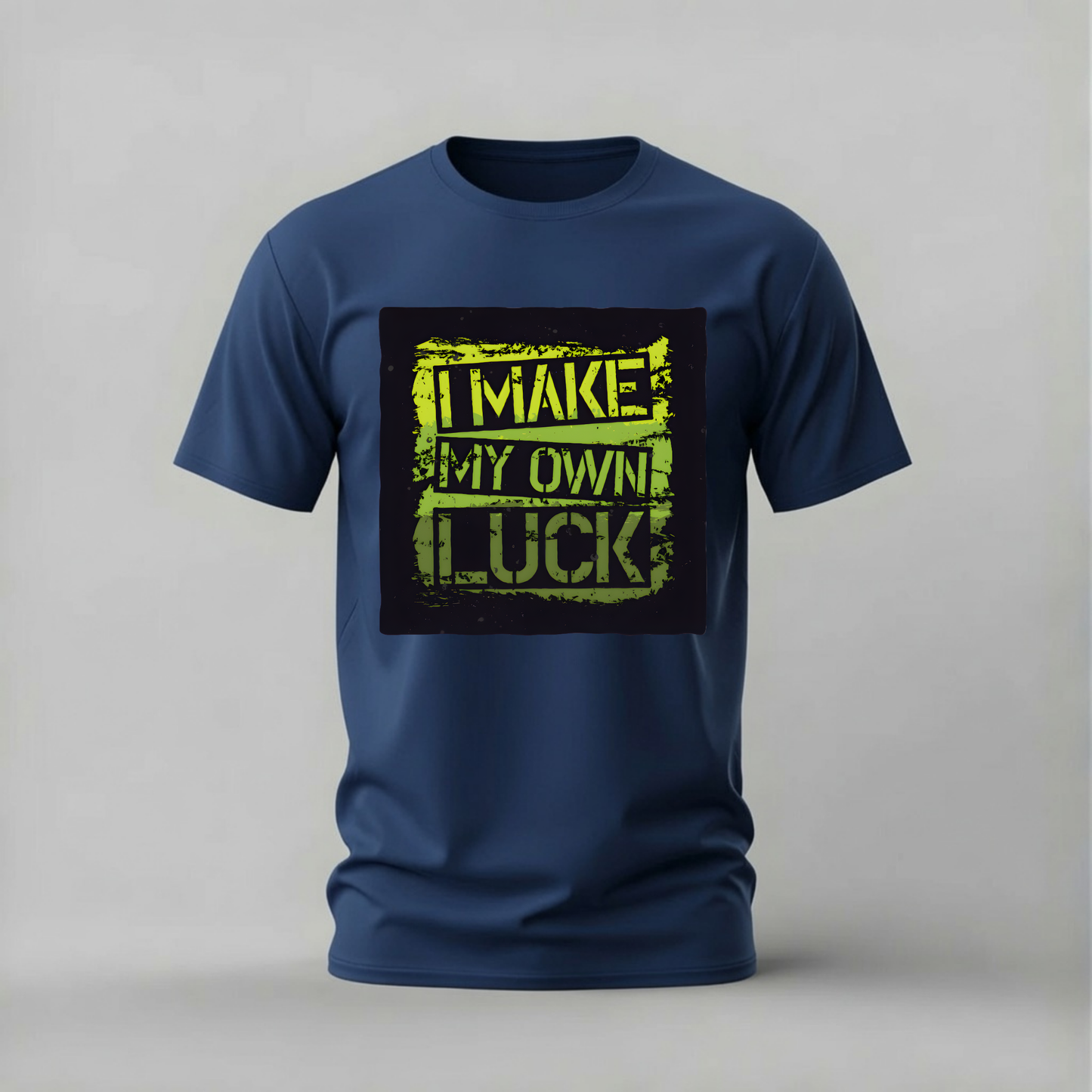I MAKE MY OWN LUCK Graphic T-Shirt