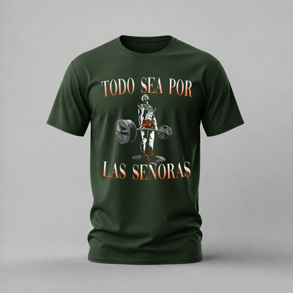 TODO SEA POR LAS SEÑORAS Graphic T-Shirt