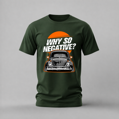 WHY SO NEGATIVE BEETLE Graphic T-Shirt