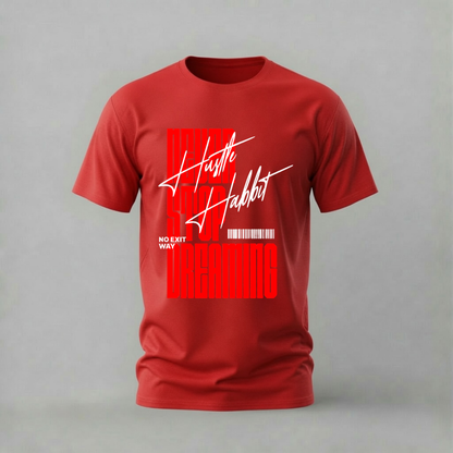 NEVER STOP DREAMING Hustle Habit Graphic T-Shirt