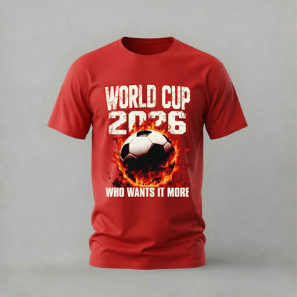 WORLD CUP 2026 Who Wants It More Graphic T-Shirt