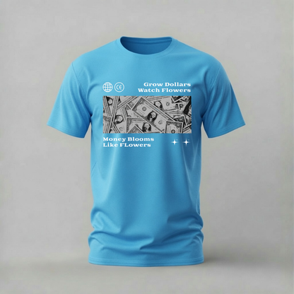 MONEY BLOOMS LIKE FLOWERS Graphic T-Shirt