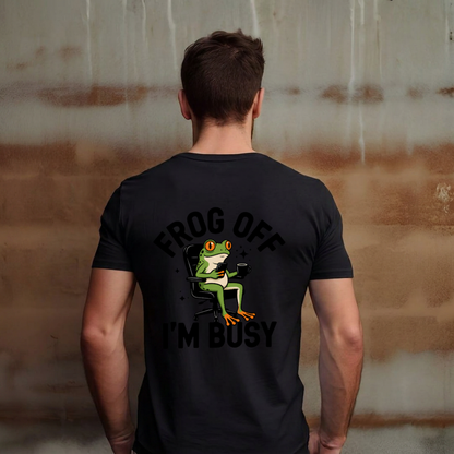 Frog Off I'm Busy Funny T-Shirt