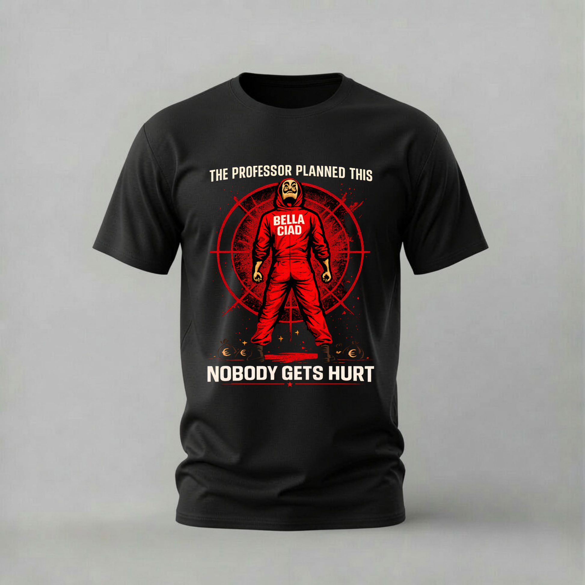 A black short-sleeve graphic t-shirt featuring a red and white print of a figure in a red jumpsuit with 'BELLA CIADA' on the back, surrounded by red target lines, with the text 'THE PROFESSOR PLANNED THIS' above and 'NOBODY GETS HURT' below.