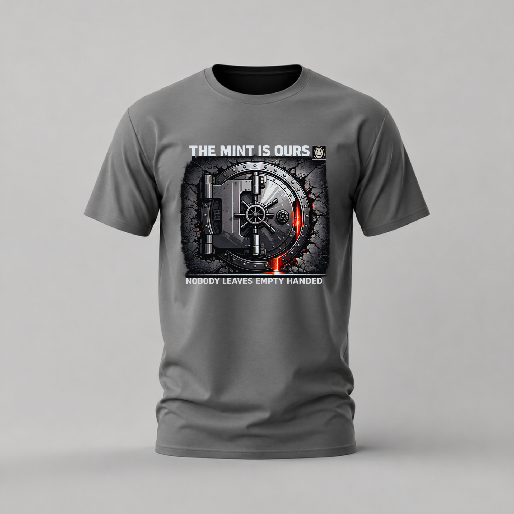 A dark gray crewneck t-shirt with a graphic print of a safe and the text 'THE MINT IS OURS' and 'NOBODY LEAVES EMPTY HANDED'.