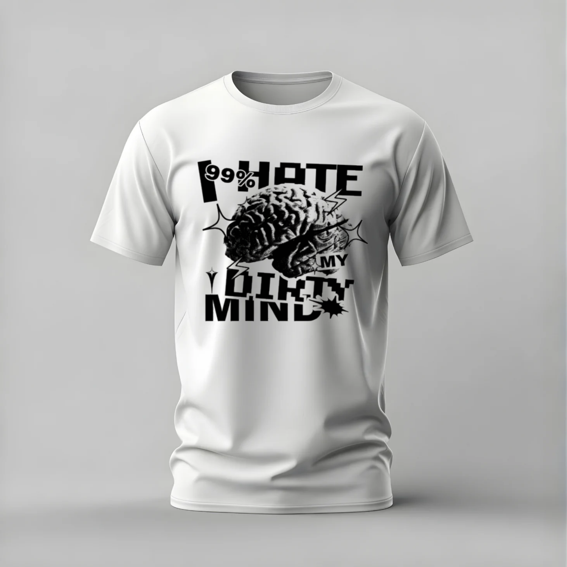 A white short-sleeve crewneck t-shirt with a black graphic print on the front. The graphic features a brain illustration and the text 'I HATE MY DIRTY MIND' with '99%' written in a circular shape above the brain.