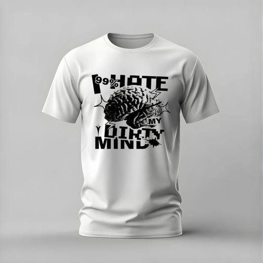 A white short-sleeve crewneck t-shirt with a black graphic print on the front. The graphic features a brain illustration and the text 'I HATE MY DIRTY MIND' with '99%' written in a circular shape above the brain.