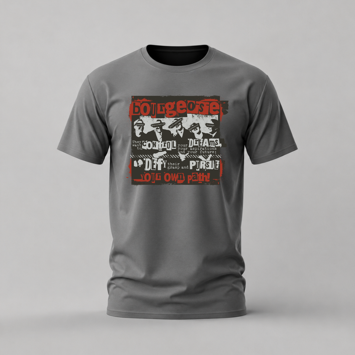 bourgeoisie tshirt; defy control shirt; pursue your own path graphic tee; protest streetwear tshirt; unisex graphic tee; men cotton tshirt; half sleeve printed tshirt; street merch; casual wear