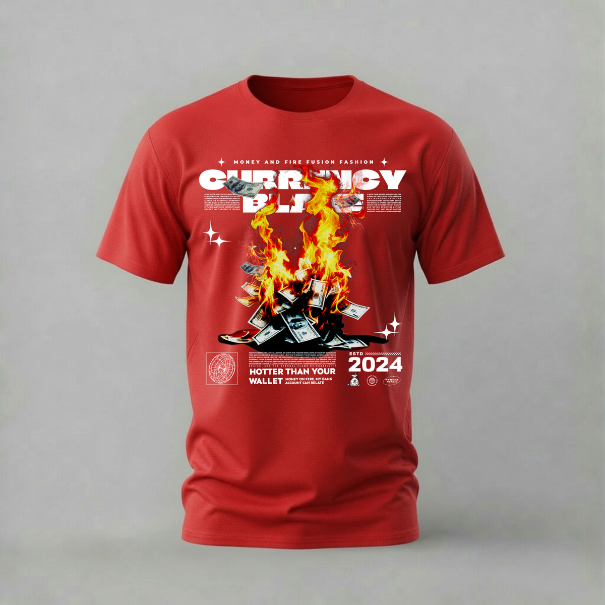 currency blaze tshirt; money on fire shirt; streetwear money graphic tee; hotter than your wallet tshirt; unisex streetwear tee; men cotton tshirt; half sleeve printed tshirt; fashion merch; casual wear
