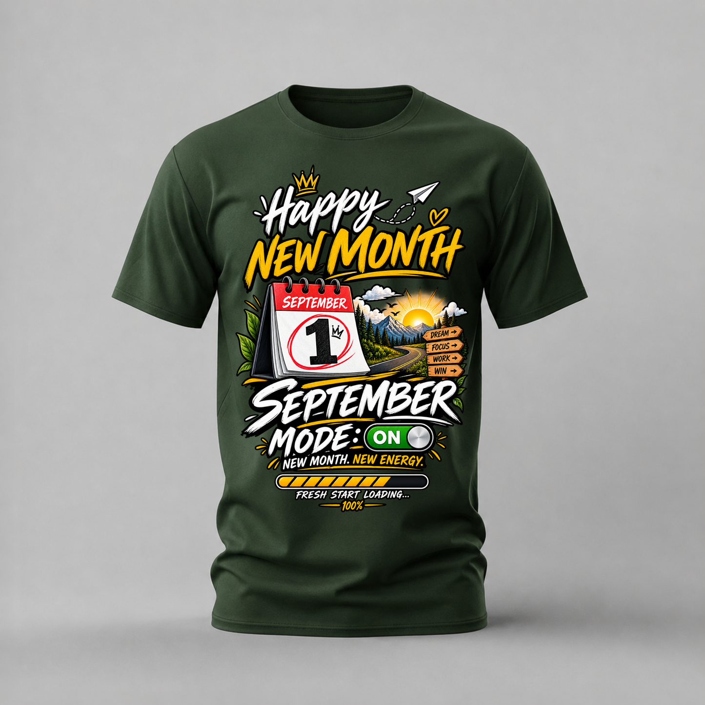 happy new month tshirt; september mode on shirt; new month new energy graphic tee; motivational september tshirt; unisex graphic tee; men cotton tshirt; half sleeve printed tshirt; street merch; casual wear