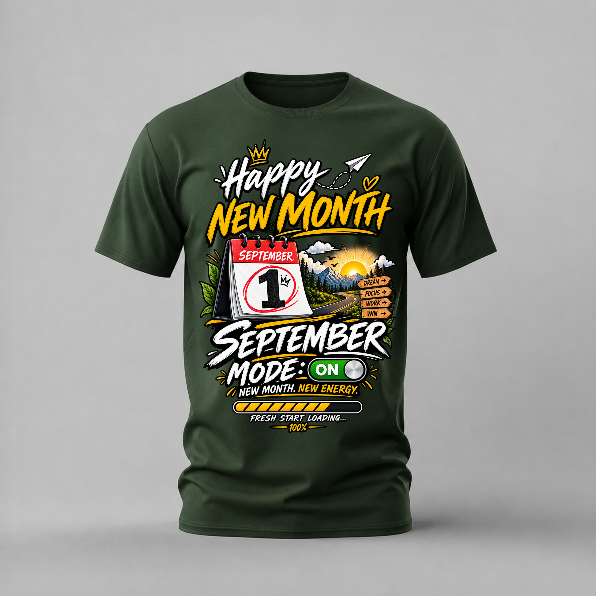 happy new month tshirt; september mode on shirt; new month new energy graphic tee; motivational september tshirt; unisex graphic tee; men cotton tshirt; half sleeve printed tshirt; street merch; casual wear