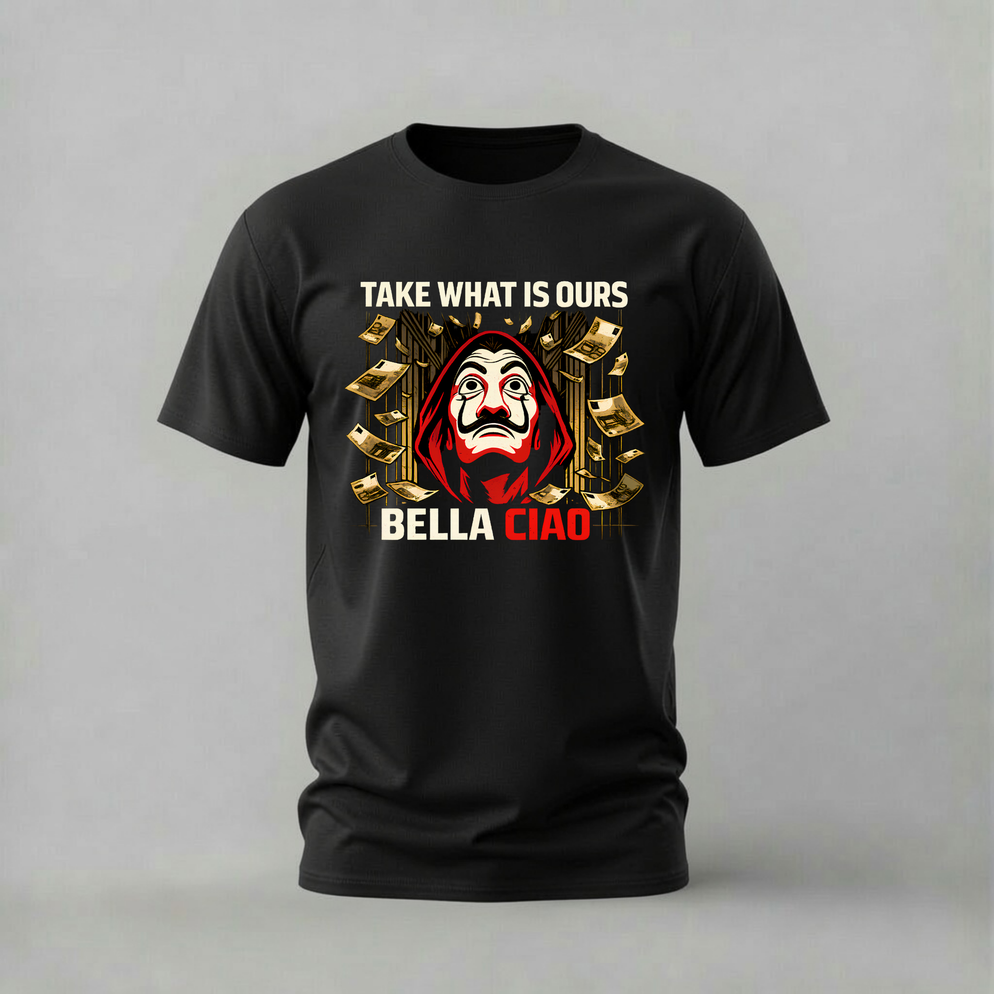 A black short-sleeve t-shirt with a graphic print featuring a red hooded figure, gold stacks of cash, and the text 'TAKE WHAT IS OURS BELLA CIARO' in white and red, displayed against a neutral gray background.