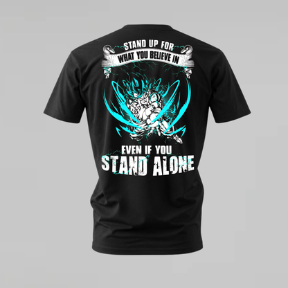 stand up for what you believe in tshirt; vegeta super saiyan blue shirt; anime motivational graphic tee; stand alone tshirt; unisex graphic tee; men cotton tshirt; half sleeve printed tshirt; street merch; casual wear