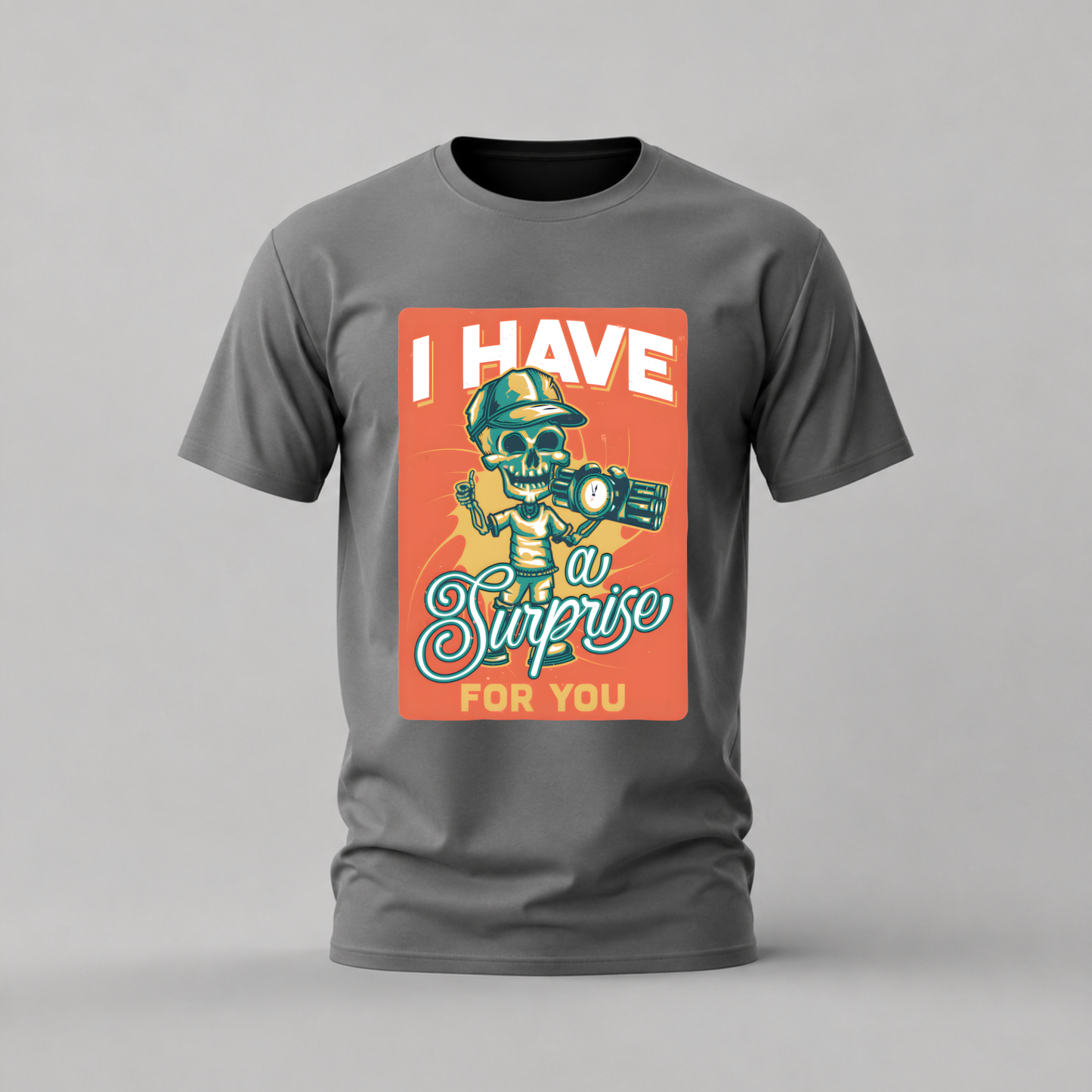 surprise skull tshirt; cartoon skull shirt; i have a surprise graphic tee; funny skull tshirt; quirky skull shirt; unisex skull tee; men cotton tshirt; half sleeve printed tshirt; streetwear; casual wear; skull merch; funny graphic shirt

